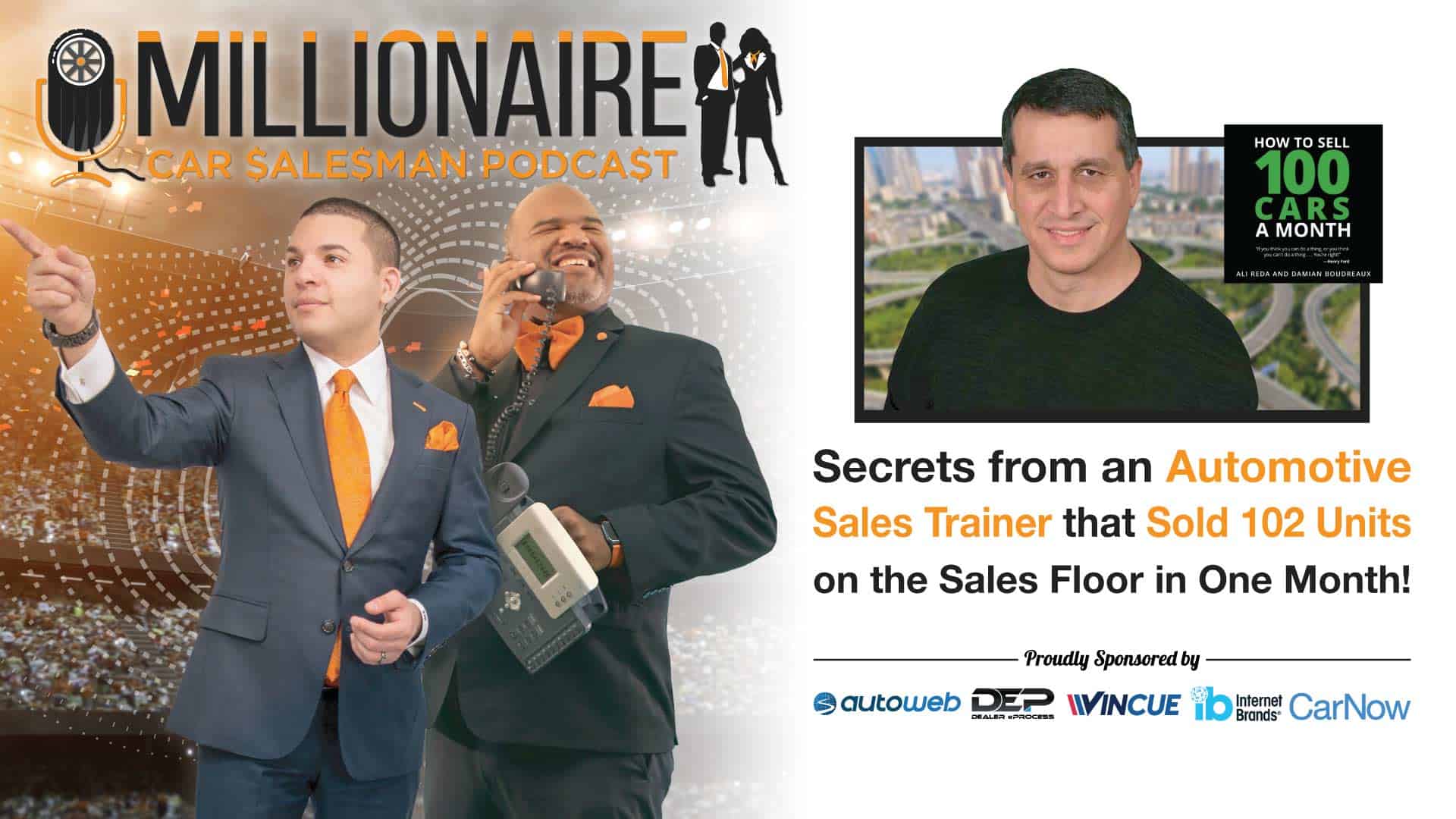 Secrets from an Automotive Sales Trainer that SOLD 102 Units on the Sales Floor in One Month!