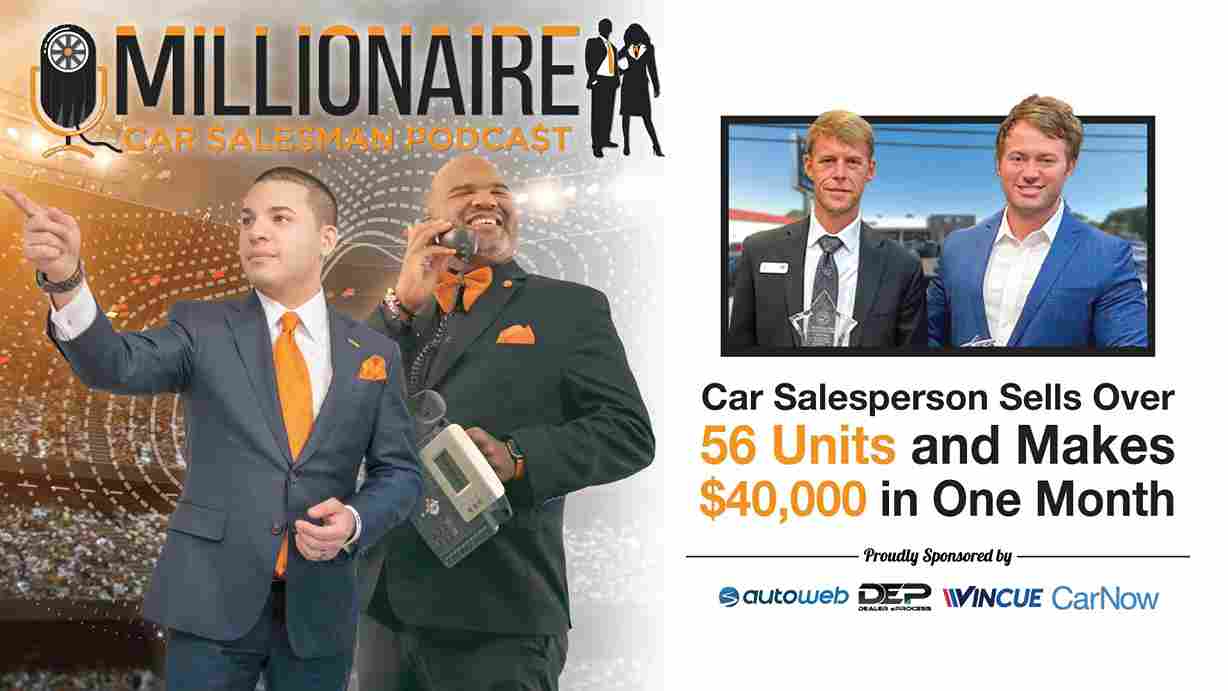 Car Salesperson Sells Over 56 Units and Makes $40,000 in One Month